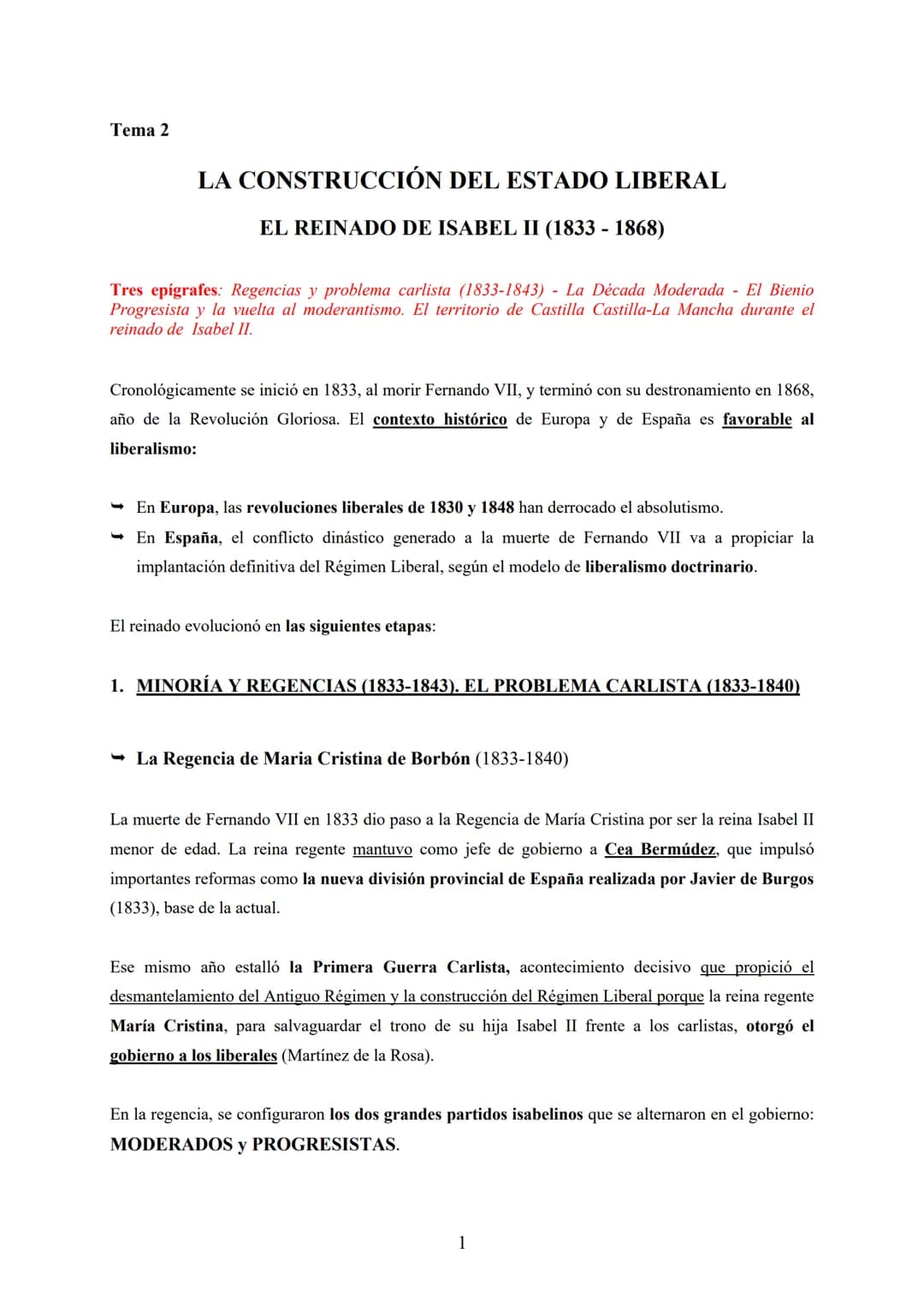 Tema 2
LA CONSTRUCCIÓN DEL ESTADO LIBERAL
EL REINADO DE ISABEL II (1833-1868)
Tres epígrafes: Regencias y problema carlista (1833-1843) - La