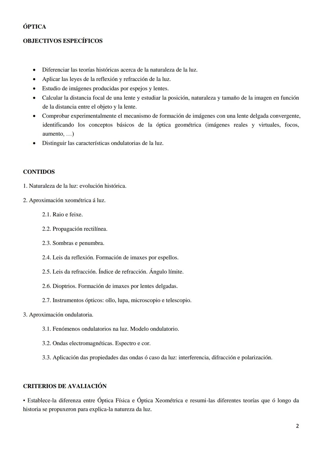 IES
"AGRA DE
RAÍCES"
TEMA 5: ÓPTICA
E
D
2º Bachillerato |
2
Curso 22-23 ÓPTICA
OBJECTIVOS ESPECÍFICOS
●
●
●
●
●
Diferenciar las teorías hist