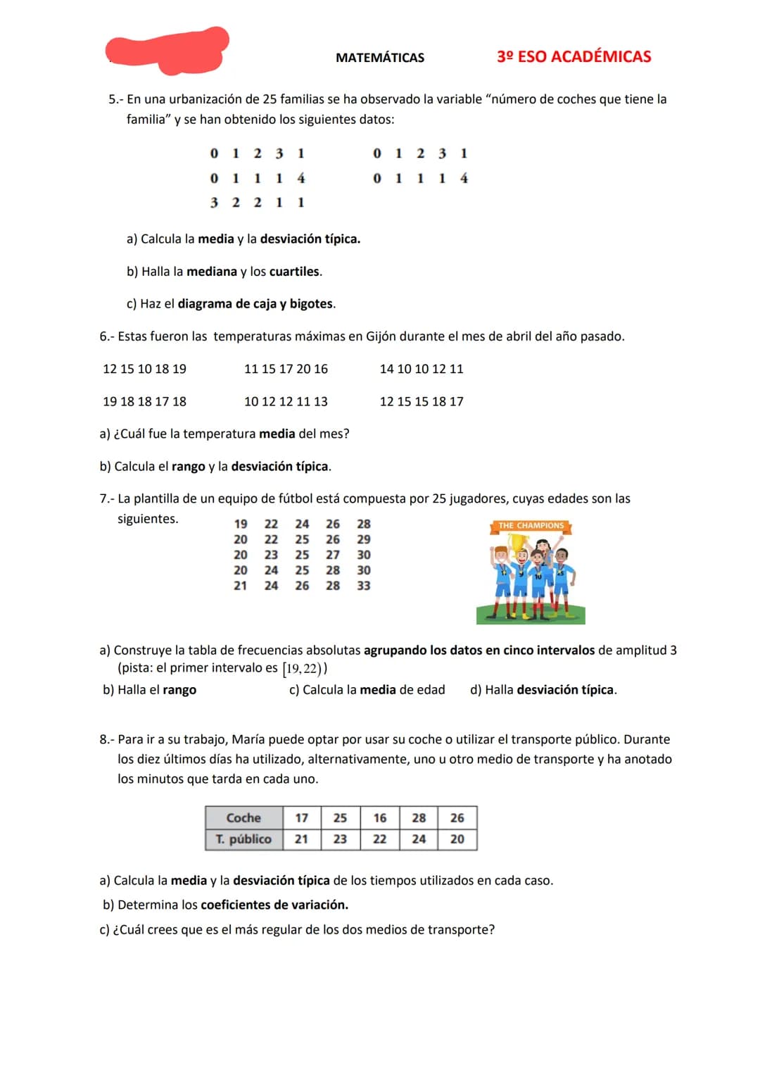 MATEMÁTICAS
ESTADÍSTICA UNIDIMENSIONAL
1.- Clasifica las siguientes variables estadísticas en cualitativas o cuantitativas (especificando, e