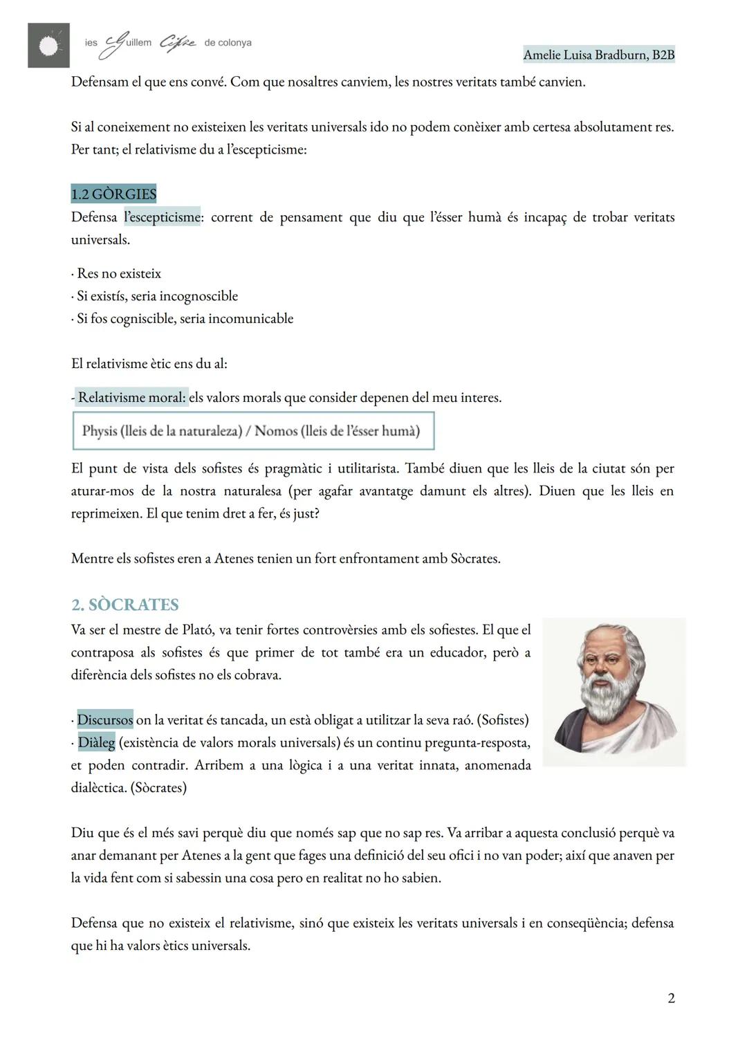 les Guillem Cifre de colonya
Amelie Luisa Bradburn, B2B
T.2 SOFISTES I SOCRATES
HISTÒRIA DE LA FILOSOFIA
1. ELS SOFISTES
El segle V el focus