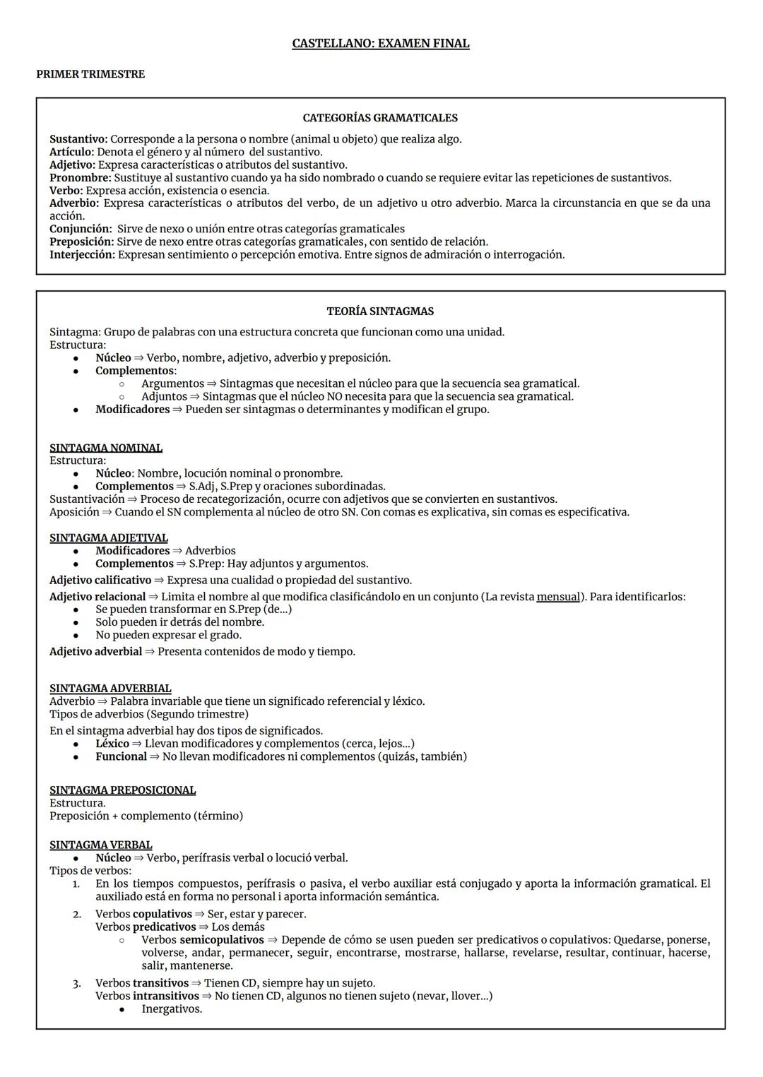 PRIMER TRIMESTRE

CASTELLANO: EXAMEN FINAL

CATEGORÍAS GRAMATICALES

Sustantivo: Corresponde a la persona o nombre (animal u objeto) que rea