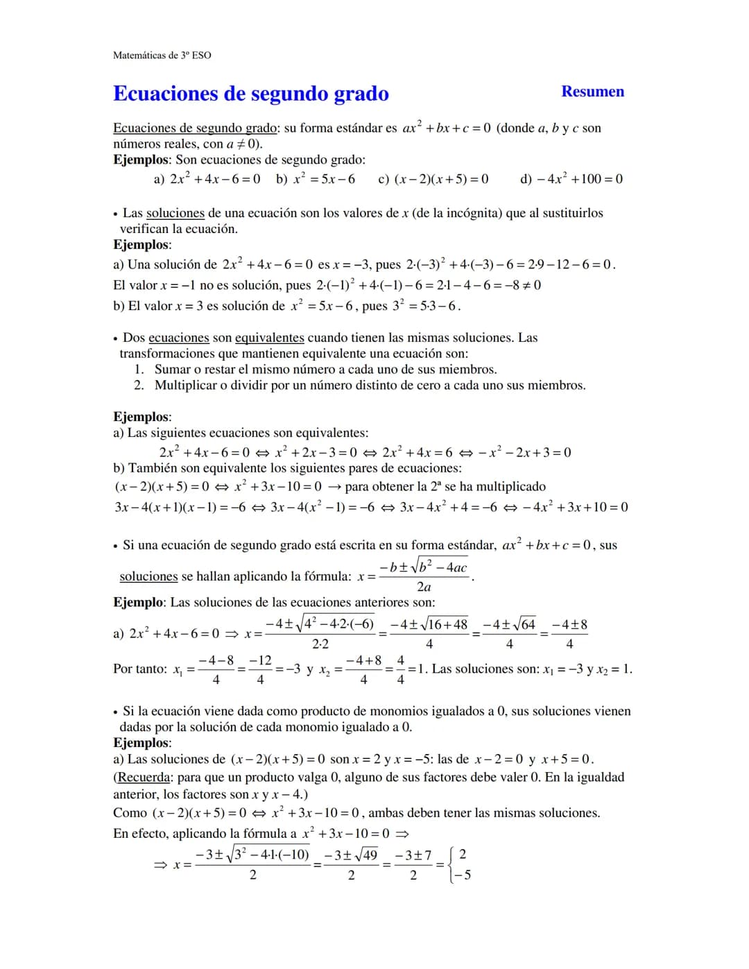 Matemáticas de 3º ESO
Ecuaciones de segundo grado
Ecuaciones de segundo grado: su forma estándar es ax² +bx+c=0 (donde a, b y c son
números 