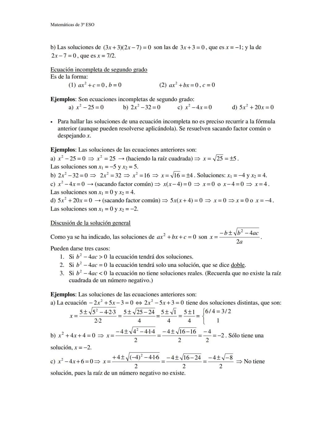Matemáticas de 3º ESO
Ecuaciones de segundo grado
Ecuaciones de segundo grado: su forma estándar es ax² +bx+c=0 (donde a, b y c son
números 
