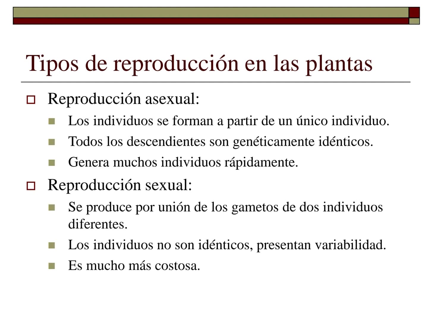 TEMA 12 (2ª parte):
LA REPRODUCCIÓN
EN LAS PLANTAS Tipos de reproducción en las plantas
□ Reproducción asexual:
■ Los individuos se forman a