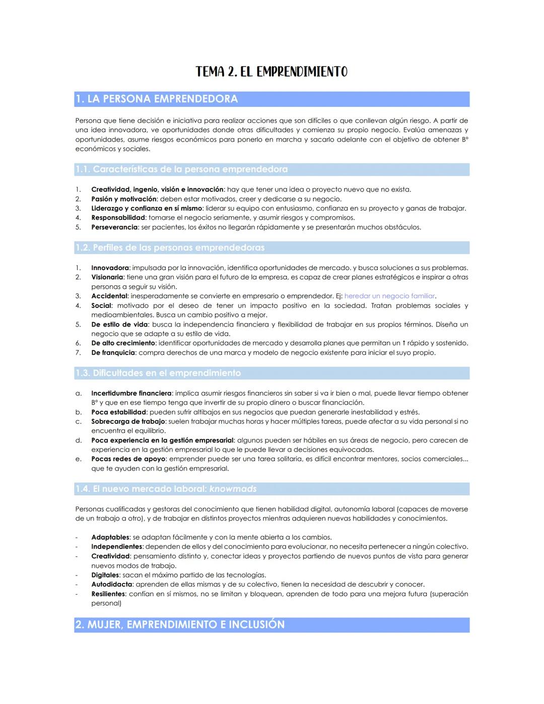 TEMA 2. EL EMPRENDIMIENTO
1. LA PERSONA EMPRENDEDORA
Persona que tiene decisión e iniciativa para realizar acciones que son difíciles o que 
