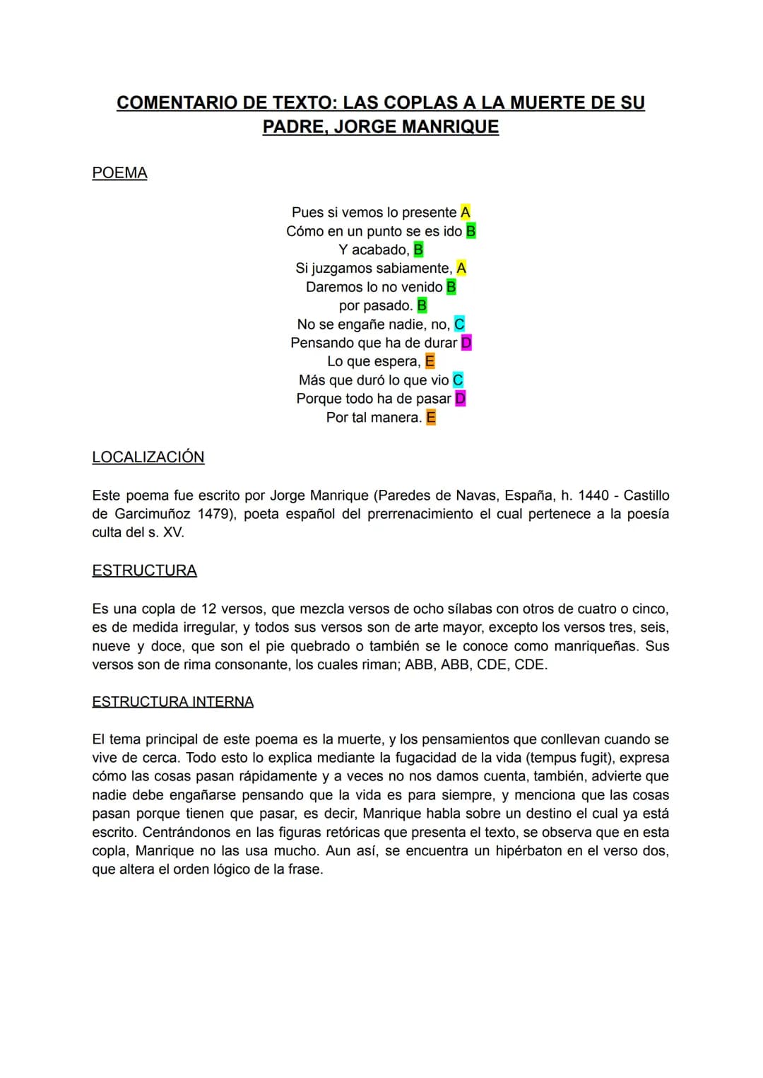 COMENTARIO DE TEXTO: LAS COPLAS A LA MUERTE DE SU
PADRE, JORGE MANRIQUE
POEMA
ESTRUCTURA
Pues si vemos lo presente A
Cómo en un punto se es 