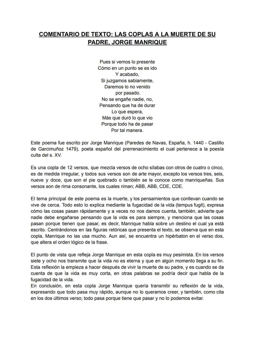 COMENTARIO DE TEXTO: LAS COPLAS A LA MUERTE DE SU
PADRE, JORGE MANRIQUE
POEMA
ESTRUCTURA
Pues si vemos lo presente A
Cómo en un punto se es 