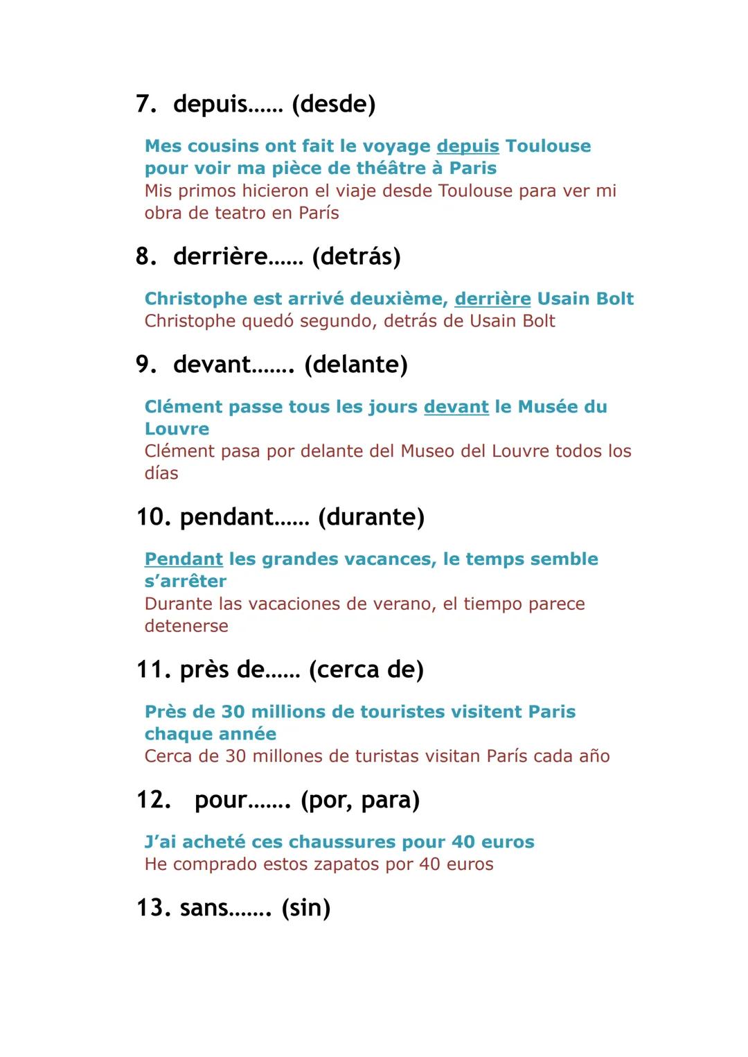 Preposiciones
Básicas
à
après
avant
avec
dans
de
depuis
derrièr
e
devant
pendan
t
près de
pour
sans
sous
sur
en [LUGAR]
Preposiciones
Avanza