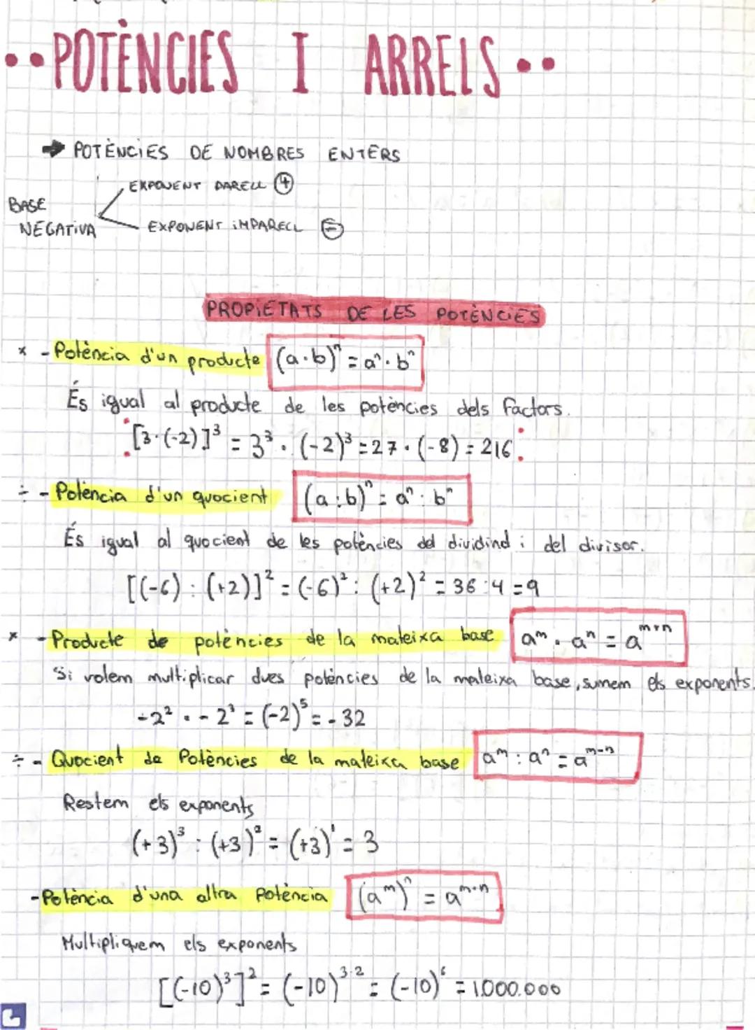 ••POTÈNCIES I ARRELS..
POTENCIES DE NOMBRES ENTERS
BASE
NEGATIVA
•EXPONENT DARELL ④
EXPONENT IMPARECL ⑤
x
PROPIETATS DE LES POTÈNCIES
* - Po