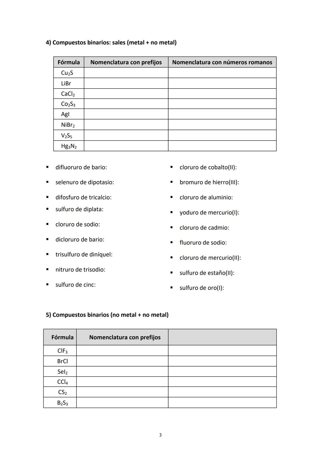 Escribe el nombre o la formula de las siguientes sustancias
1) Sustancias simples, cationes y aniones
■
▪
■
■
▪
■
Cu:
S²-:
Cl₂:
Ca²+:
P4:
Be