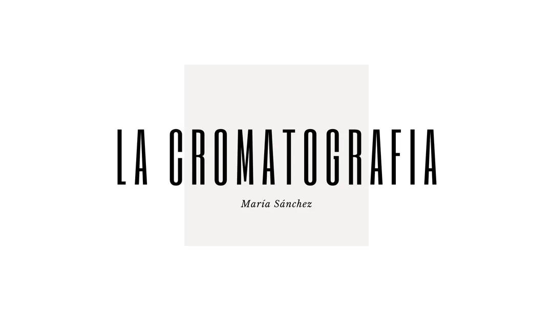 La Cromatografía