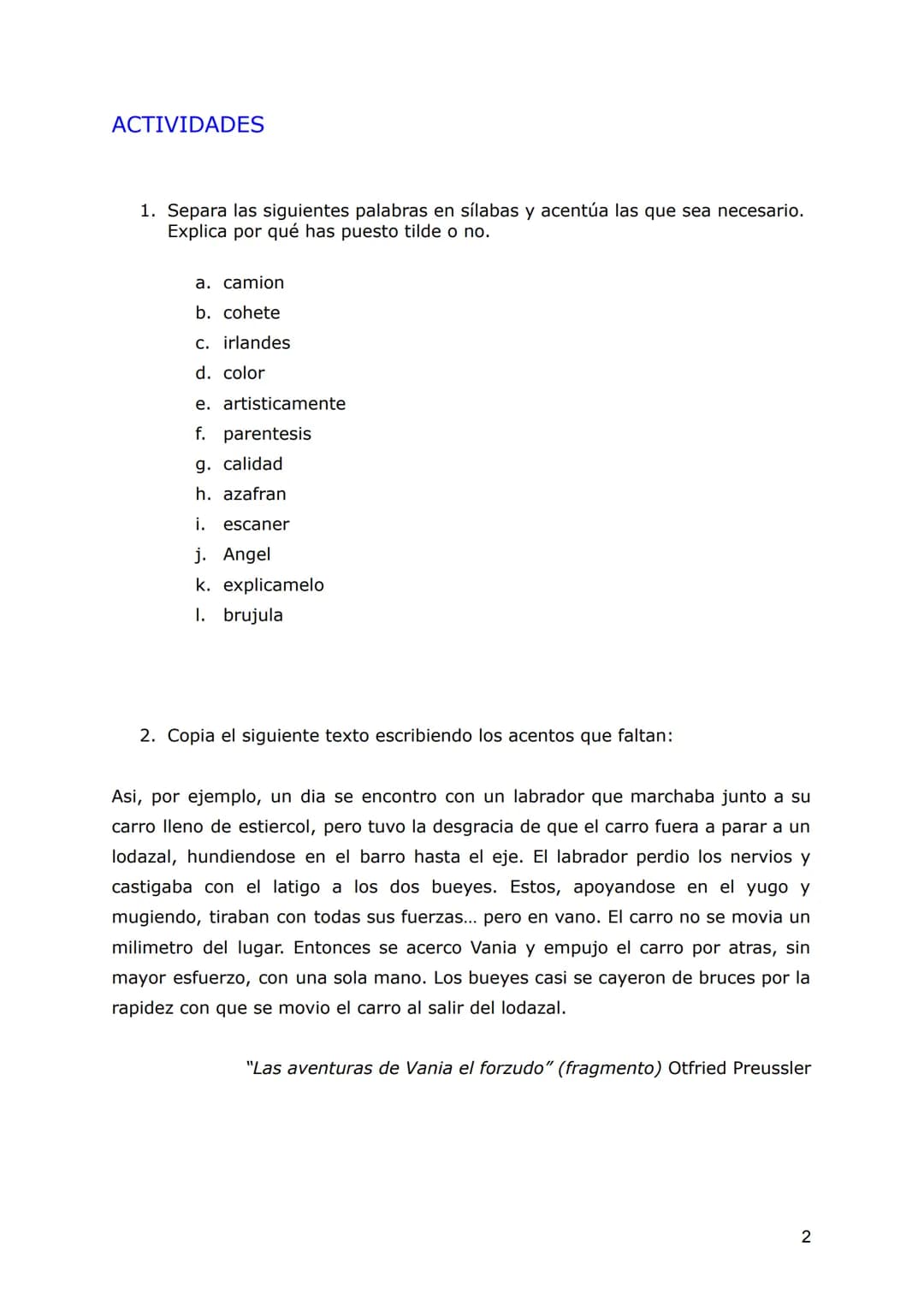 REGLAS DE ACENTUACIÓN
Se
Agudas
-S.
ORTOGRAFÍA
acentúan cuando Llevan tilde cuando NO
terminan en vocal, -n o terminan en vocal, -no Siempre