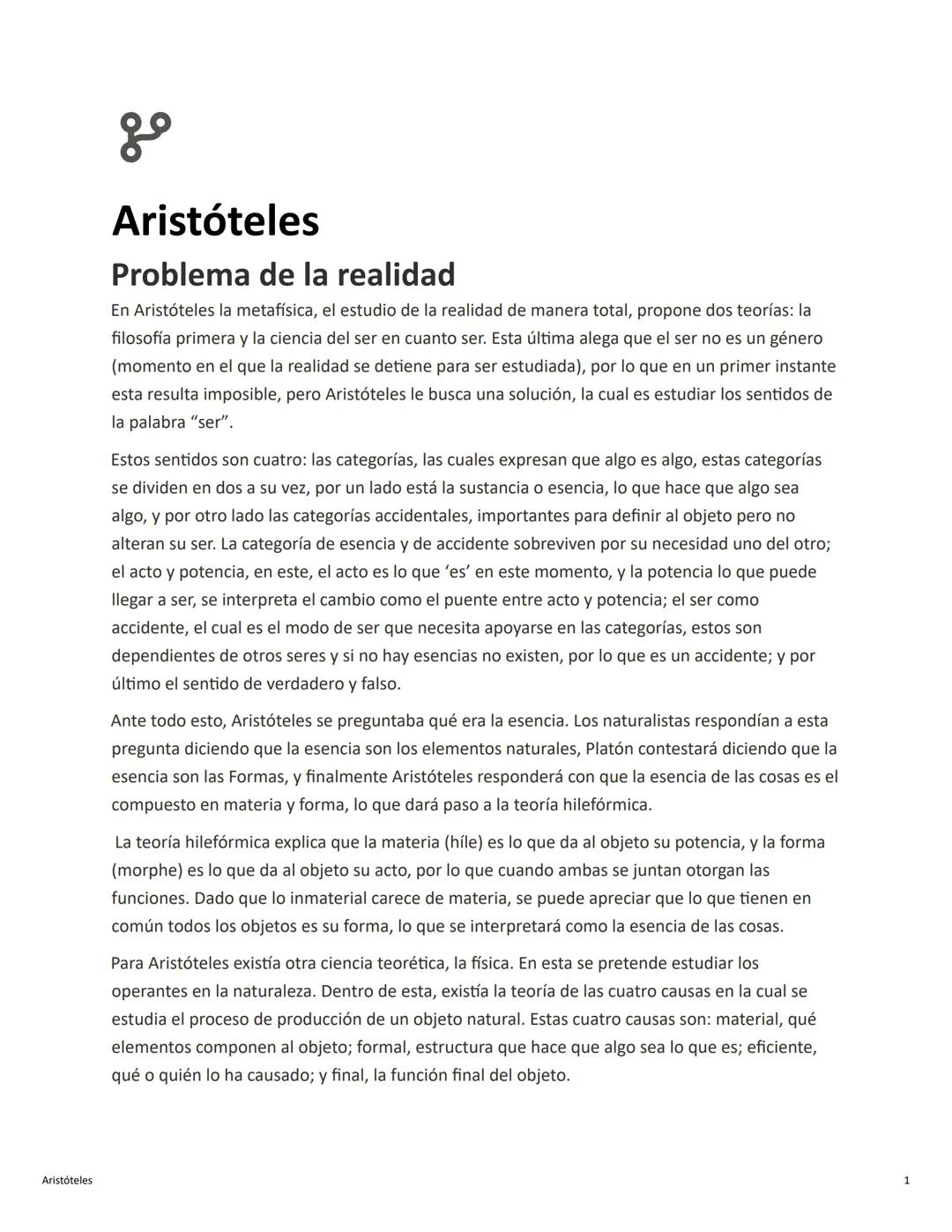 ## Aristóteles

### Problema de la realidad

En Aristóteles la metafísica, el estudio de la realidad de manera total, propone dos teorías: l