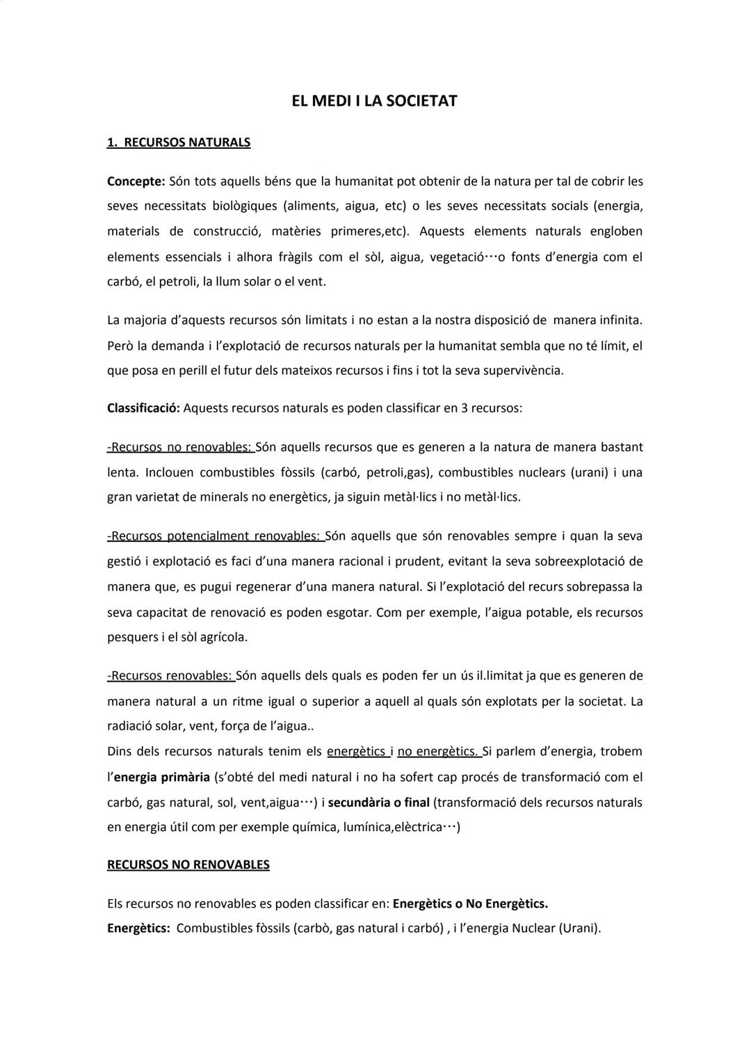 # EL MEDI I LA SOCIETAT

1. RECURSOS NATURALS

Concepte: Són tots aquells béns que la humanitat pot obtenir de la natura per tal de cobrir l