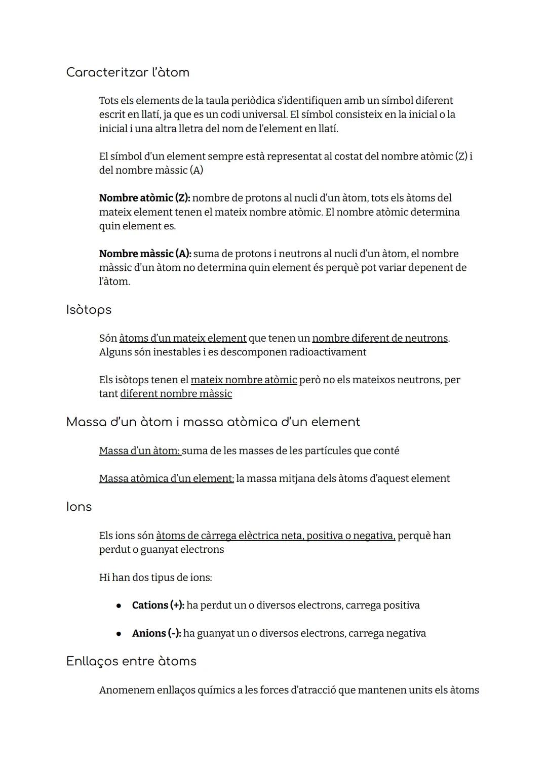 La teoria atòmica:

La materia esta formada per àtoms, partícules indivisibles de massa i volum diminuts.

Cada element químic està format p