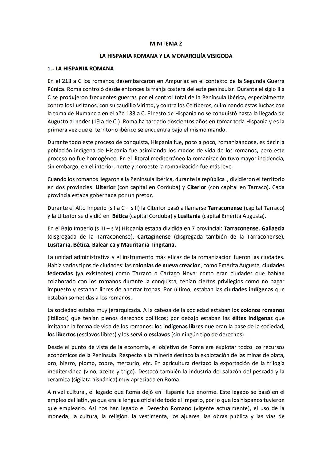 MINITEMA 2
LA HISPANIA ROMANA Y LA MONARQUÍA VISIGODA
1.- LA HISPANIA ROMANA
En el 218 a C los romanos desembarcaron en Ampurias en el conte