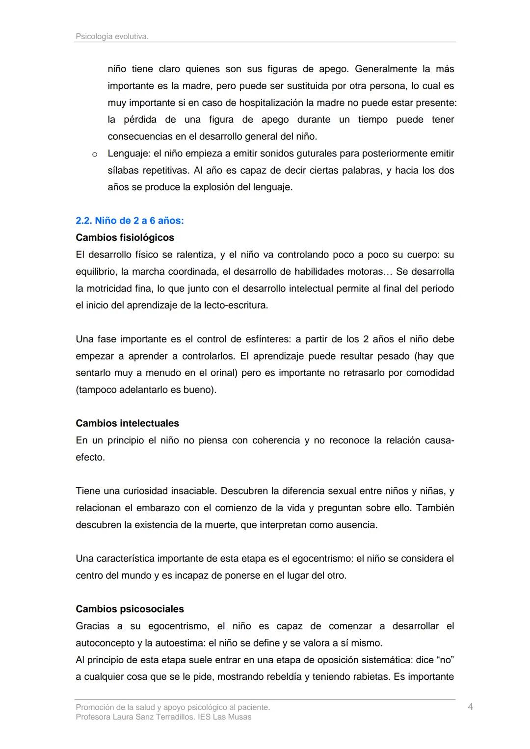 TEMA 2: PSICOLOGÍA EVOLUTIVA
Una de las ramas de la psicología es la psicología evolutiva: esta estudia los cambios
y la evolución del compo