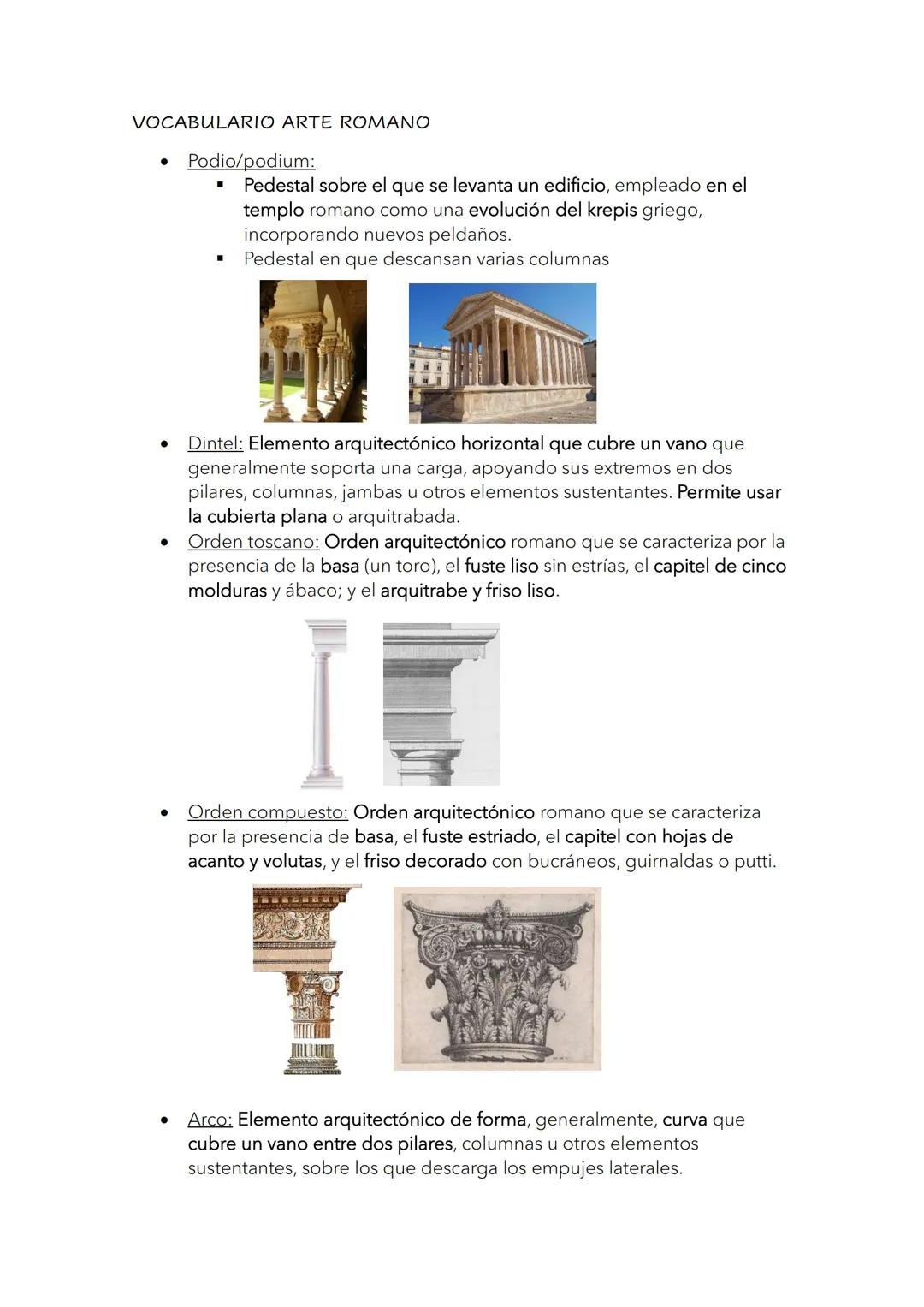 VOCABULARIO ARTE ROMANO
●
Podio/podium:
Pedestal sobre el que se levanta un edificio, empleado en el
templo romano como una evolución del kr