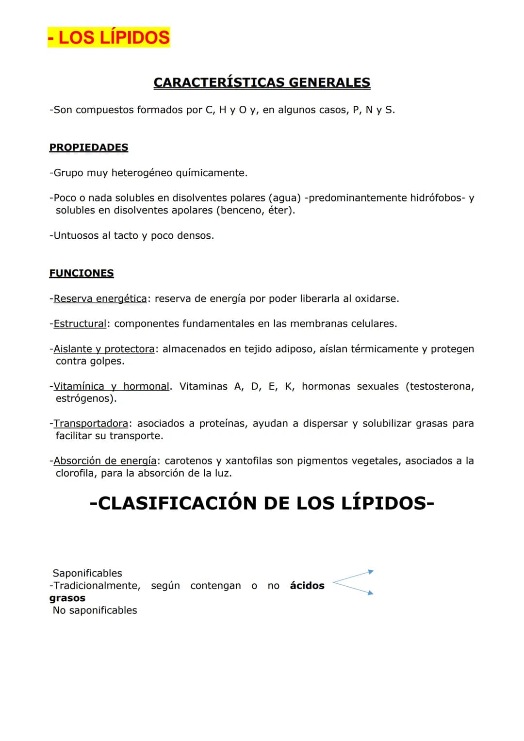 -LOS LÍPIDOS
CARACTERÍSTICAS GENERALES
-Son compuestos formados por C, H y O y, en algunos casos, P, N y S.
PROPIEDADES
-Grupo muy heterogén