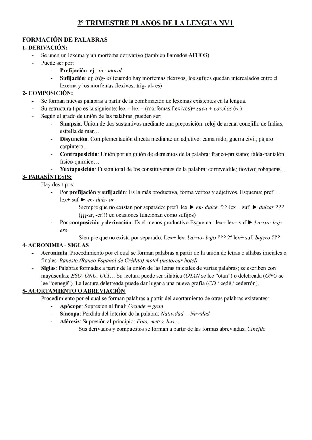 2º TRIMESTRE PLANOS DE LA LENGUA NV1
FORMACIÓN DE PALABRAS
1- DERIVACIÓN:
Se unen un lexema y un morfema derivativo (también llamados AFIJOS