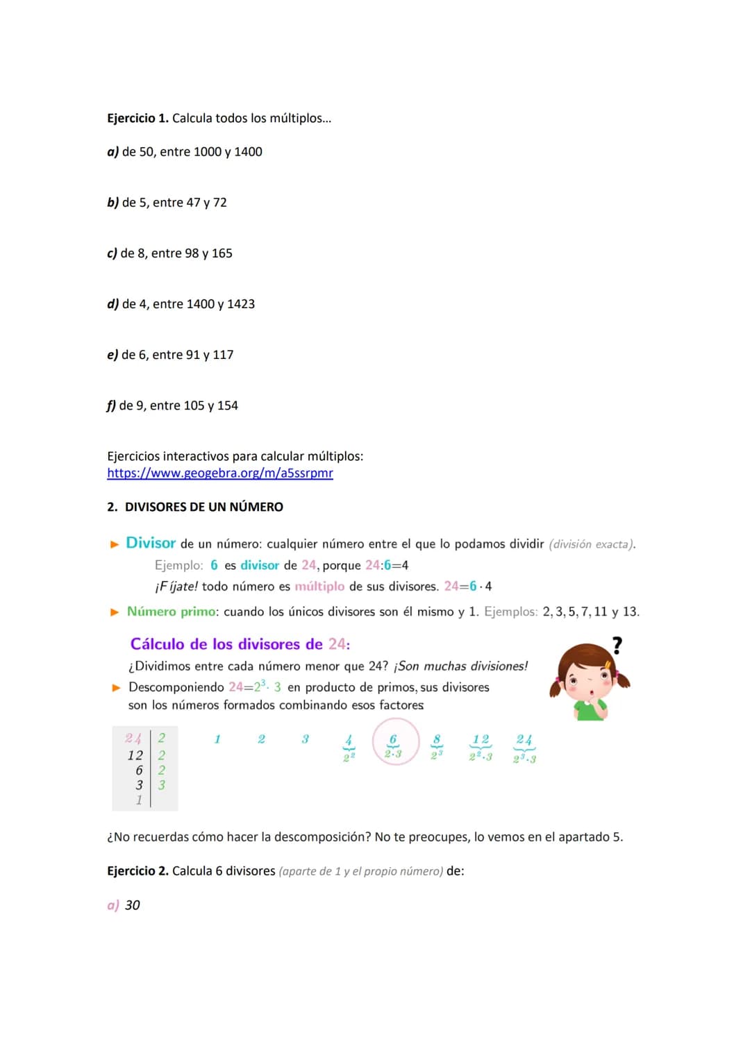 
<p>En esta unidad aprenderemos a…<br />
<strong>1. Conocer y calcular los múltiplos de un número.</strong><br />
<strong>2. Identificar y c