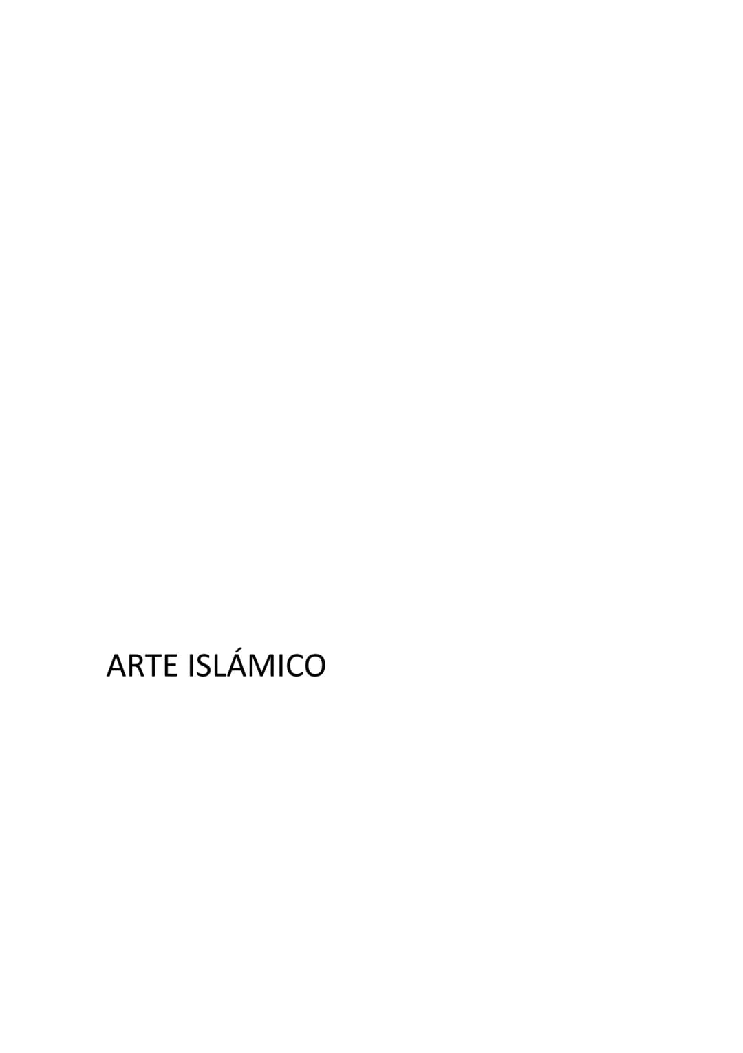 ARTE ISLÁMICO EL ARTE ISLÁMICO: PRESENCIA E INFLUENCIA EN OCCIDENTE.
CONDICIONANTES HISTÓRICOS
El surgimiento de la civilización islámica ti