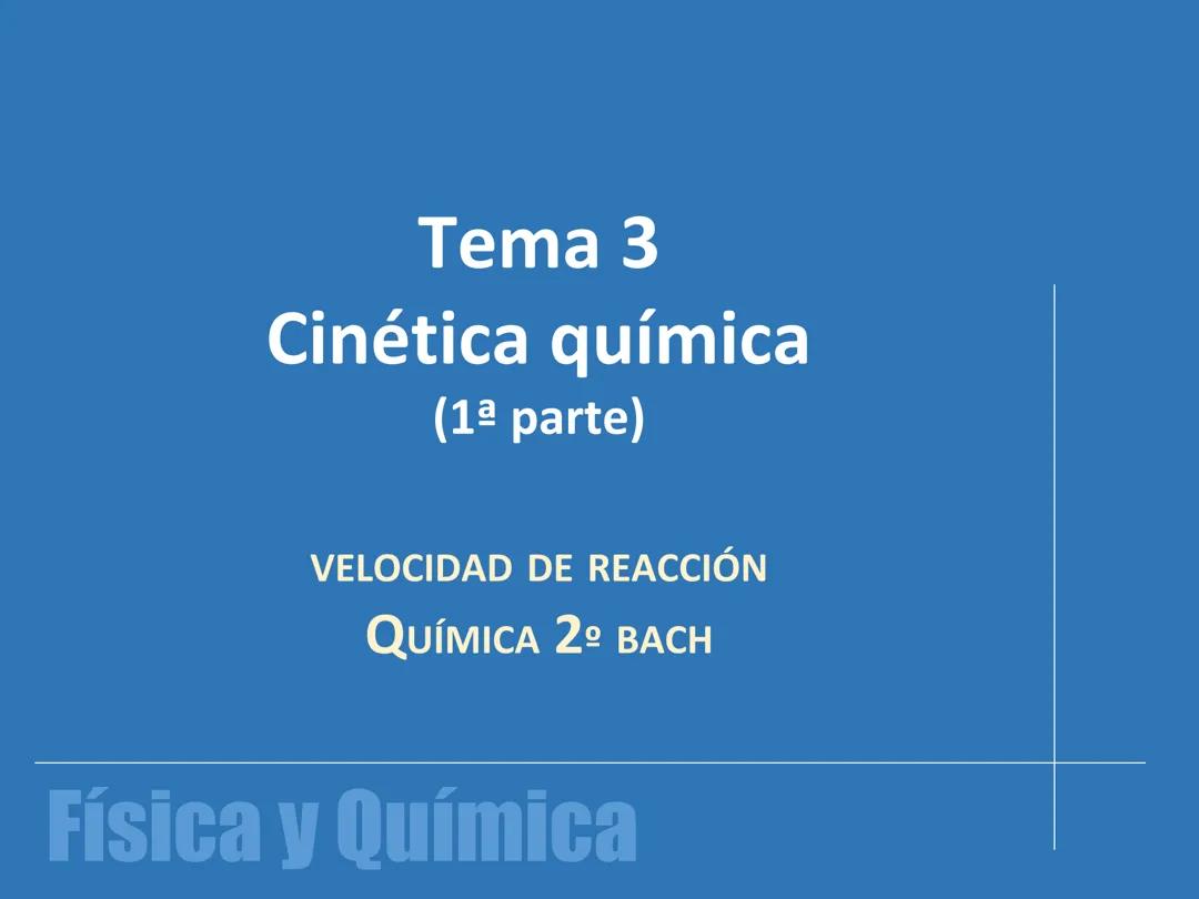 Química Tema 4: Introducción a la Cinética Química