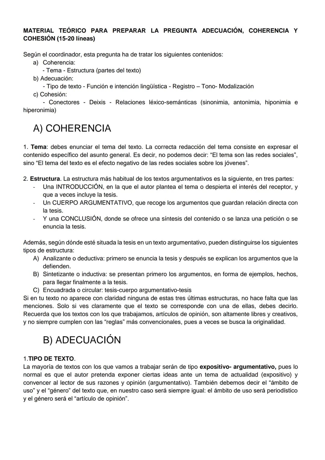 MATERIAL TEÓRICO PARA PREPARAR LA PREGUNTA ADECUACIÓN, COHERENCIA Y
COHESIÓN (15-20 líneas)
Según el coordinador, esta pregunta ha de tratar