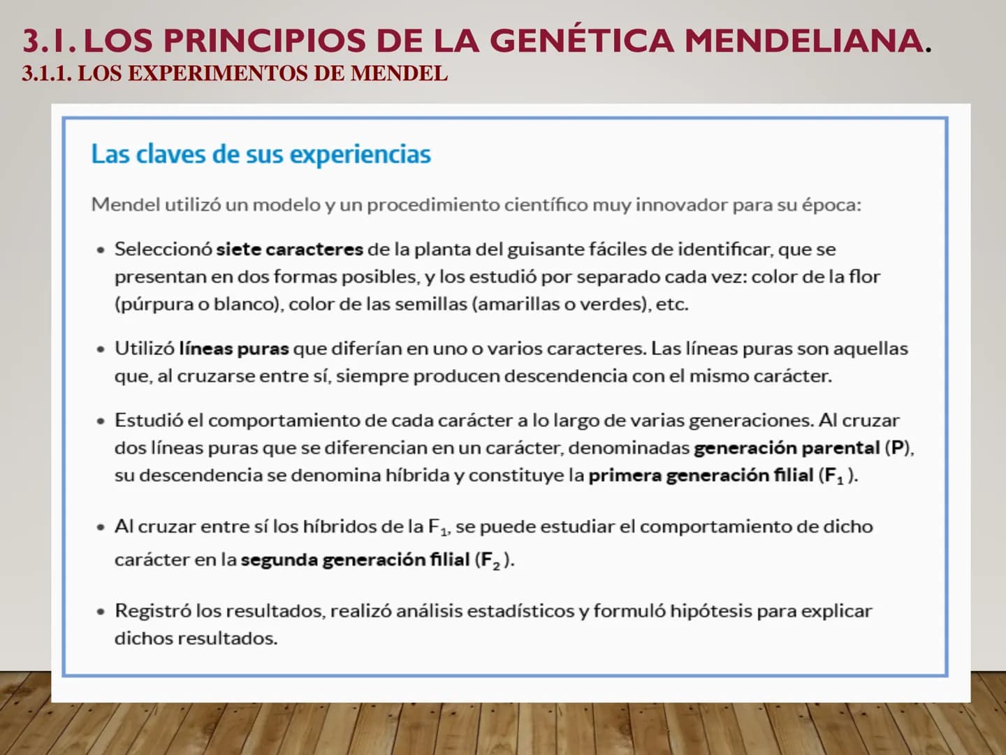 UNIDAD N° 3. LA HERENCIA GENÉTICA. 3.1. LOS PRINCIPIOS DE LA GENÉTICA MENDELIANA.
•La genética
Bateson, en 1906, fue el primero que se refir