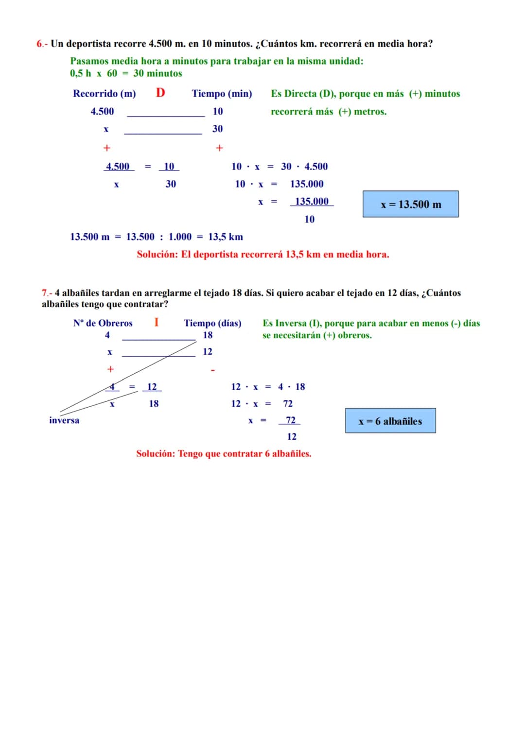 Todos estos problemas se resuelven planteando una regla de tres simple (sigue estos pasos):
1° Escribimos las dos magnitudes con la unidad e