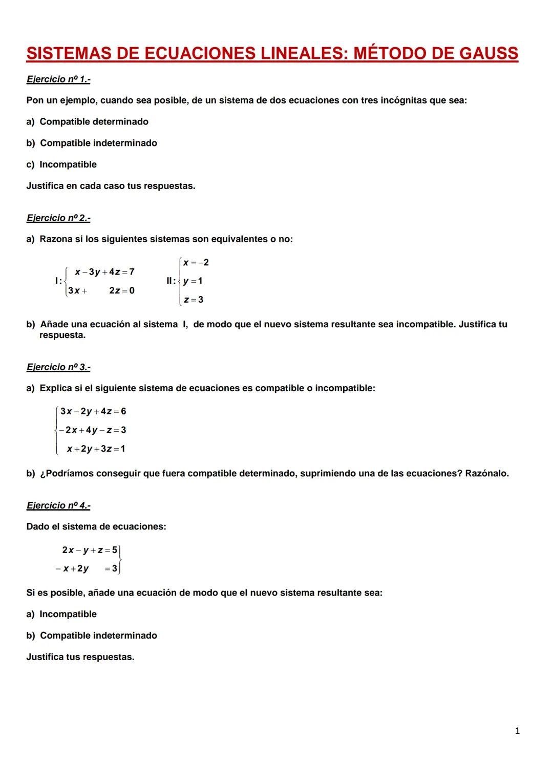 SISTEMAS DE ECUACIONES LINEALES: MÉTODO DE GAUSS
Ejercicio nº 1.-
Pon un ejemplo, cuando sea posible, de un sistema de dos ecuaciones con tr
