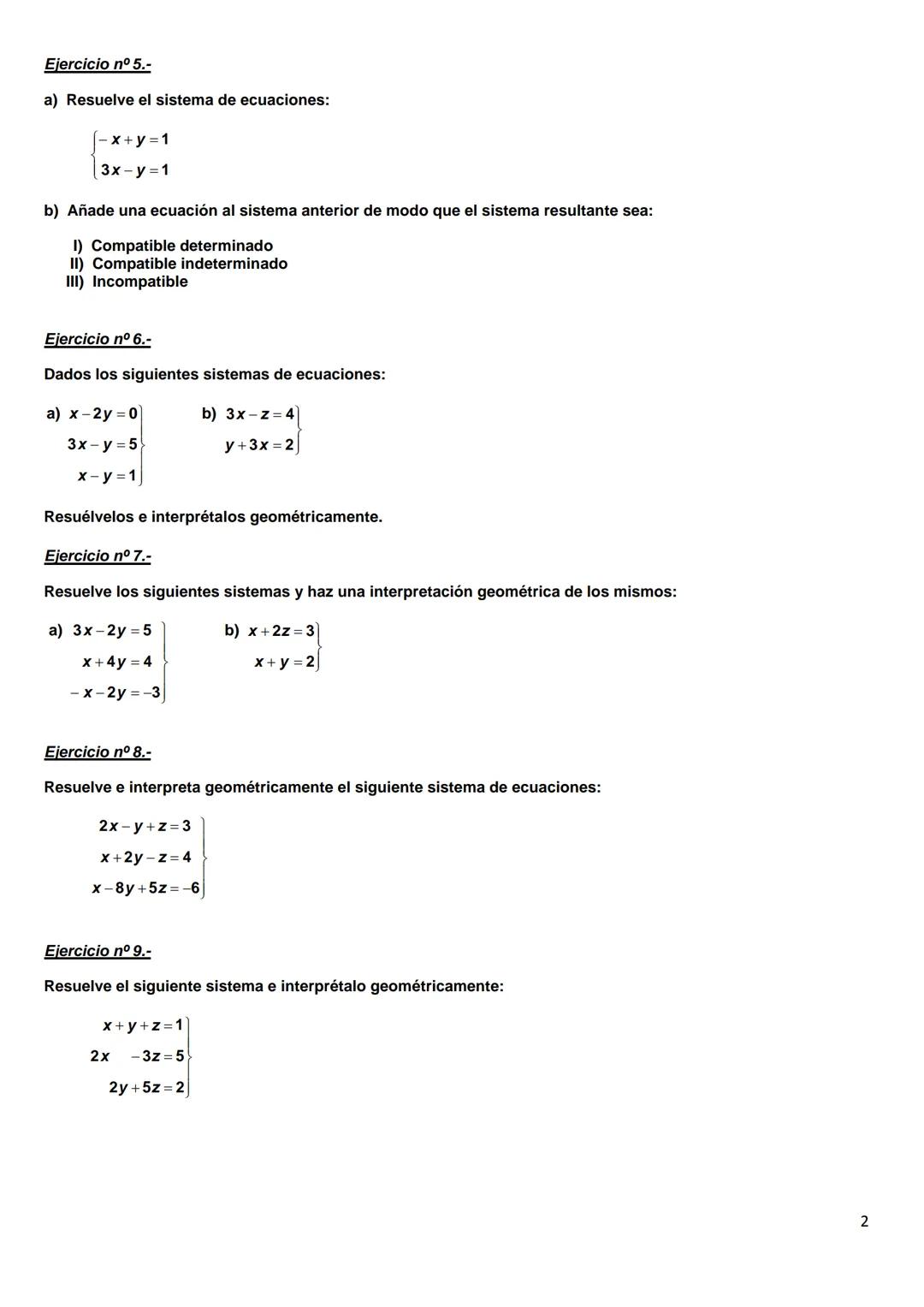 SISTEMAS DE ECUACIONES LINEALES: MÉTODO DE GAUSS
Ejercicio nº 1.-
Pon un ejemplo, cuando sea posible, de un sistema de dos ecuaciones con tr