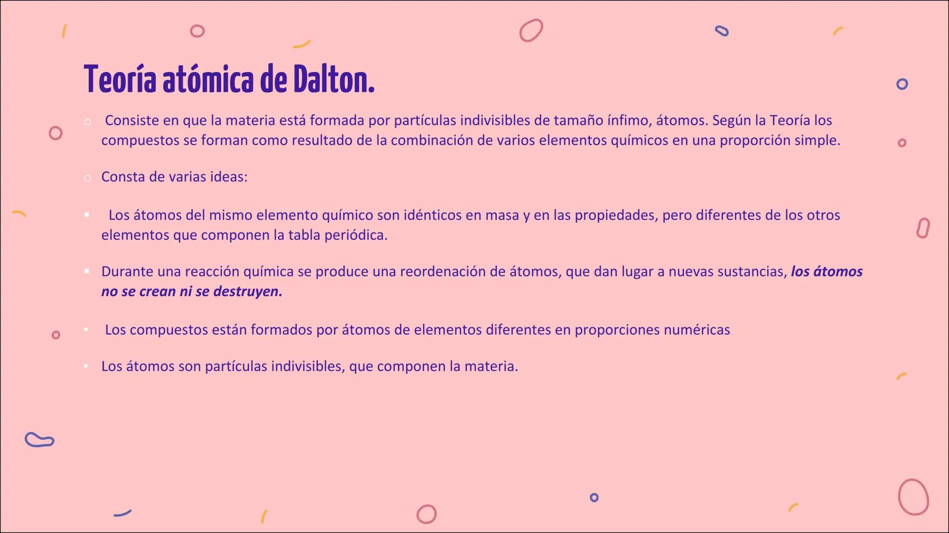 O
Modelos atómicos
0
1
( J
1
Teoría atómica de Dalton.
Consiste en que la materia está formada por partículas indivisibles de tamaño ínfimo,