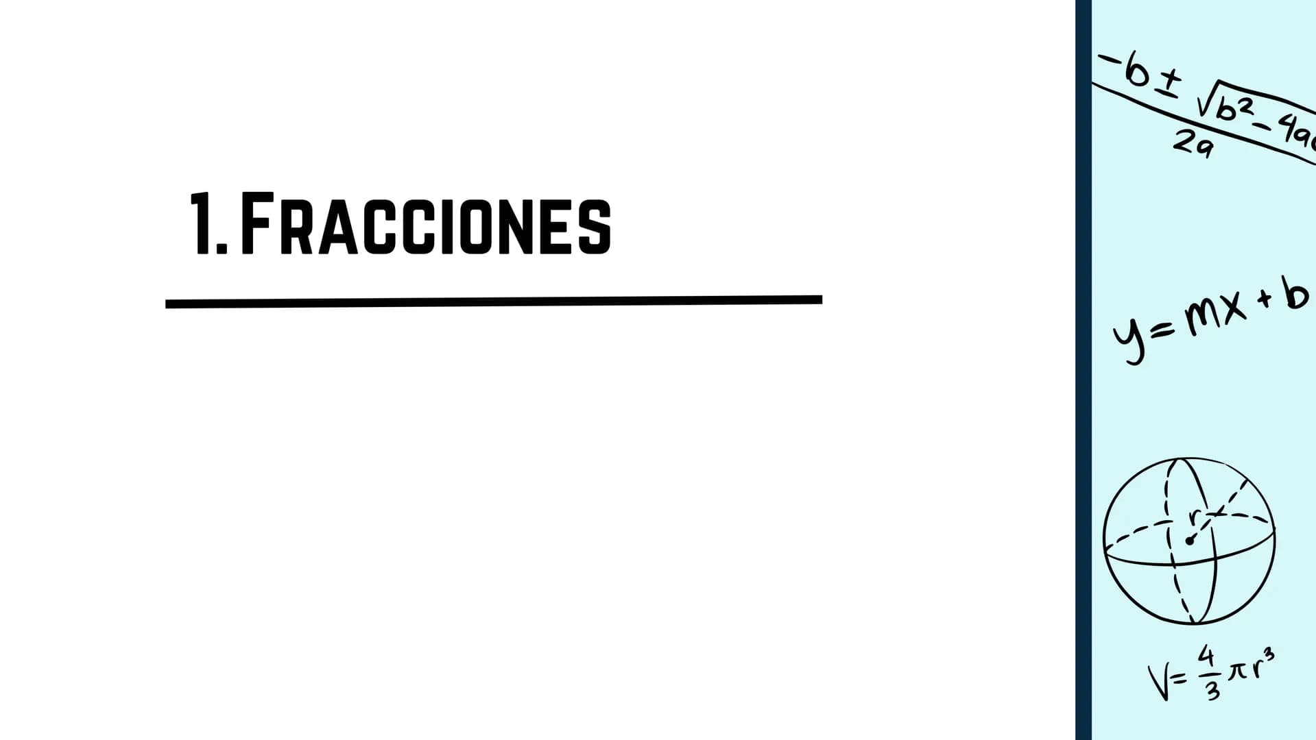 пур
B!
adj
sin (0) =
Vf-V
+
V = = = = 1 bhl
OPP
L
V=Lwh
×10
+
sie
a
V = πr²h
Tema 3
FRACCIONES
María Hernández Roca
ax² + bx+c=0
X=
- b ± √√