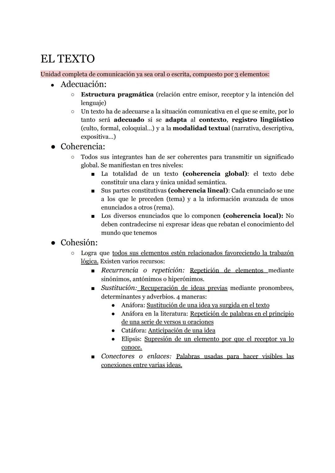 EL TEXTO
Unidad completa de comunicación ya sea oral o escrita, compuesto por 3 elementos:
Adecuación:
O Estructura pragmática (relación ent