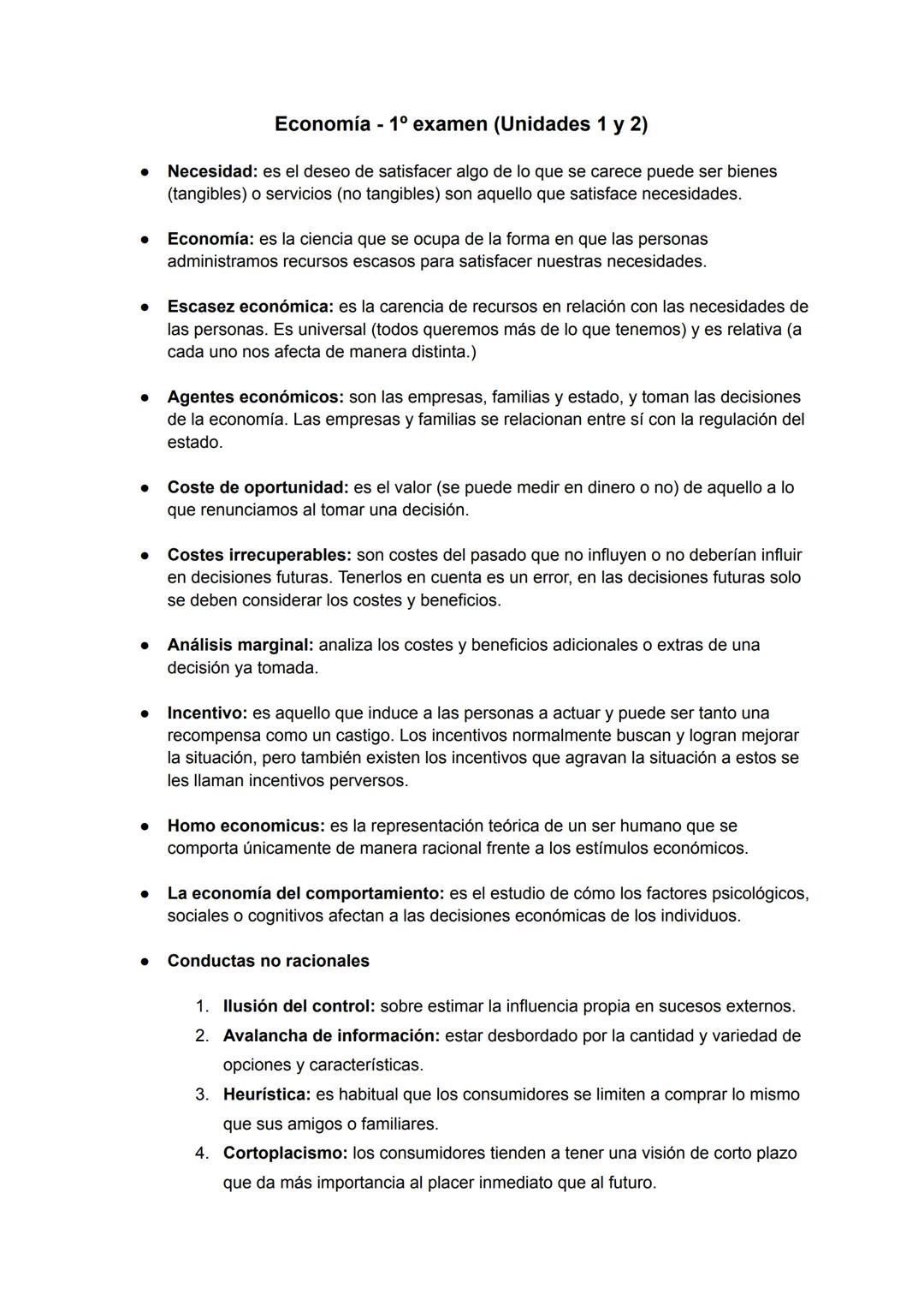 # Economía - 1º examen (Unidades 1 y 2)
- Necesidad: es el deseo de satisfacer algo de lo que se carece puede ser bienes
(tangibles) o serv