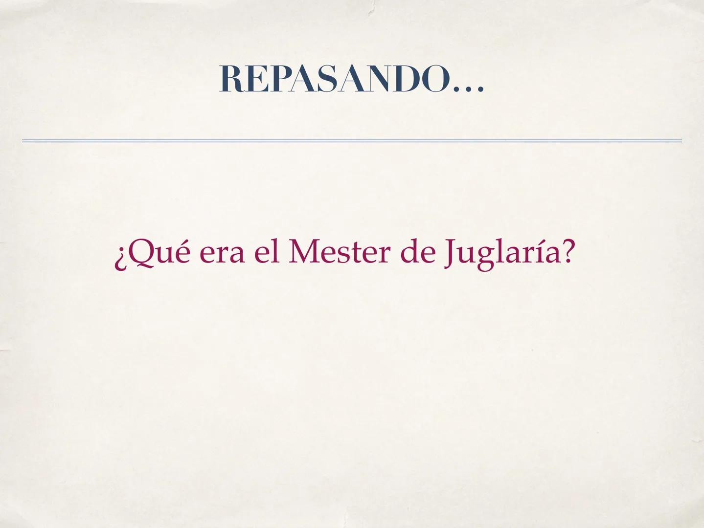 LITERATURA MEDIEVAL:
Lírica culta
MESTER DE CLERECÍA
(s. XIII-XIV)
1º BACHILLERATO
Marta Agramunt REPASANDO...
¿Qué era el Mester de Juglarí