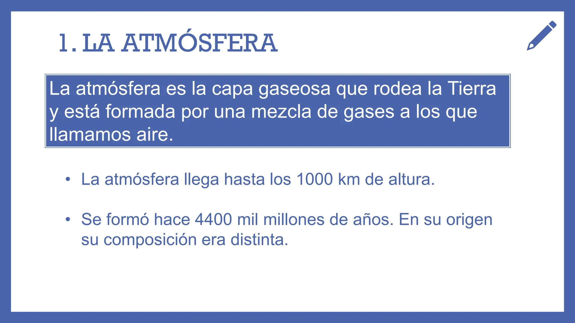 # LA
# ATMÓSFERA
UNIDAD 2 # “SIN LA
# ATMÓSFERA, LA
# VIDA EN LA
# TIERRA NO
# SERÍA POSIBLE” # ¿QUÉ VAMOS A ESTUDIAR?
1. LA ATMOSFERA