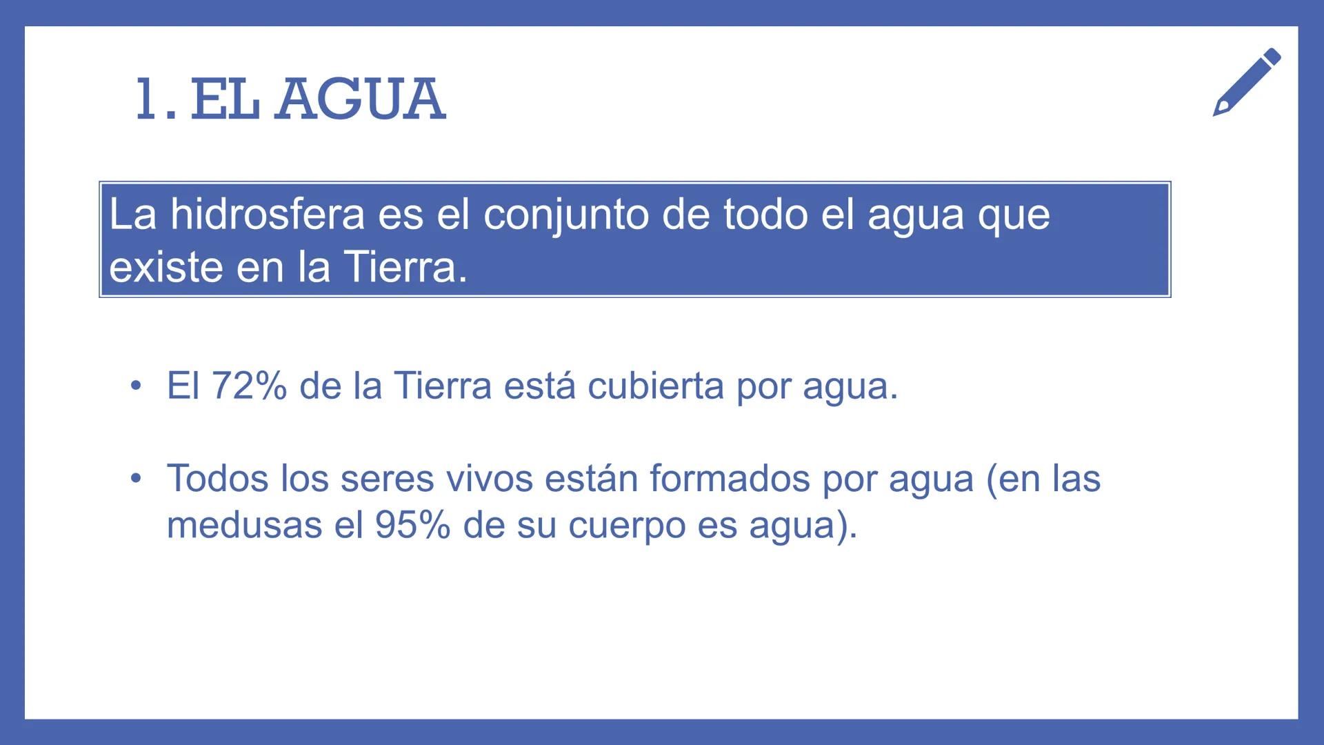 # LA
# HIDROSFERA
UNIDAD 3 "SIN AGUA, LA
VIDA EN LA
TIERRA NO
SERÍA POSIBLE" # ¿QUÉ VAMOS A ESTUDIAR?
1. EL AGUA
1.1 La molécula de a