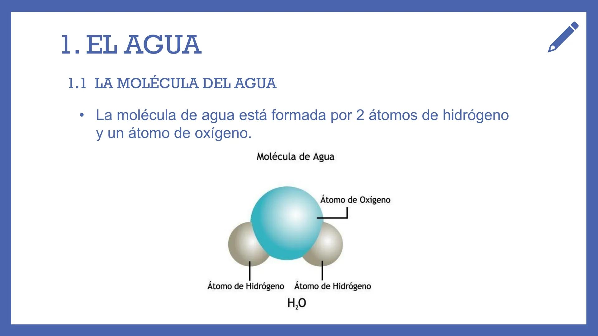 # LA
# HIDROSFERA
UNIDAD 3 "SIN AGUA, LA
VIDA EN LA
TIERRA NO
SERÍA POSIBLE" # ¿QUÉ VAMOS A ESTUDIAR?
1. EL AGUA
1.1 La molécula de a