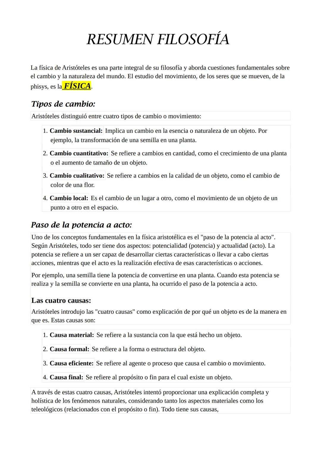 RESUMEN FILOSOFÍA
La física de Aristóteles es una parte integral de su filosofía y aborda cuestiones fundamentales sobre
el cambio y la natu