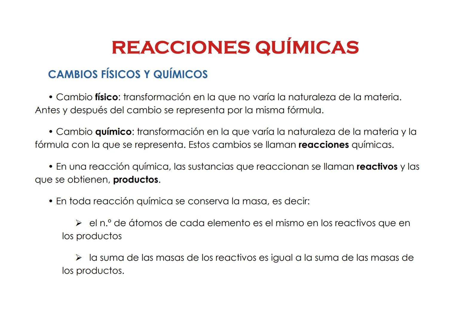 # REACCIONES QUÍMICAS
CAMBIOS FÍSICOS Y QUÍMICOS
• Cambio físico: transformación en la que no varía la naturaleza de la materia.
Antes y d