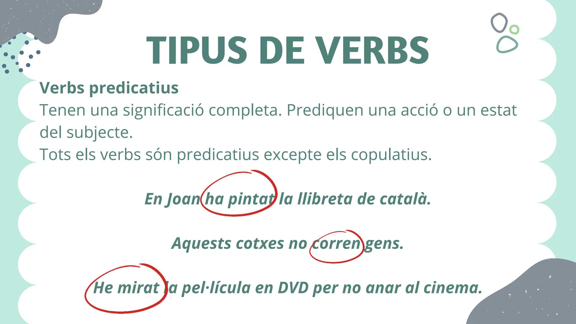 El sintagma verbal
i els
P
4
A
K
K
M
F
A
0
P
complements
del verb # SINTAGMA VERBAL
L'estructura gramatical formada per un verb
i els seus