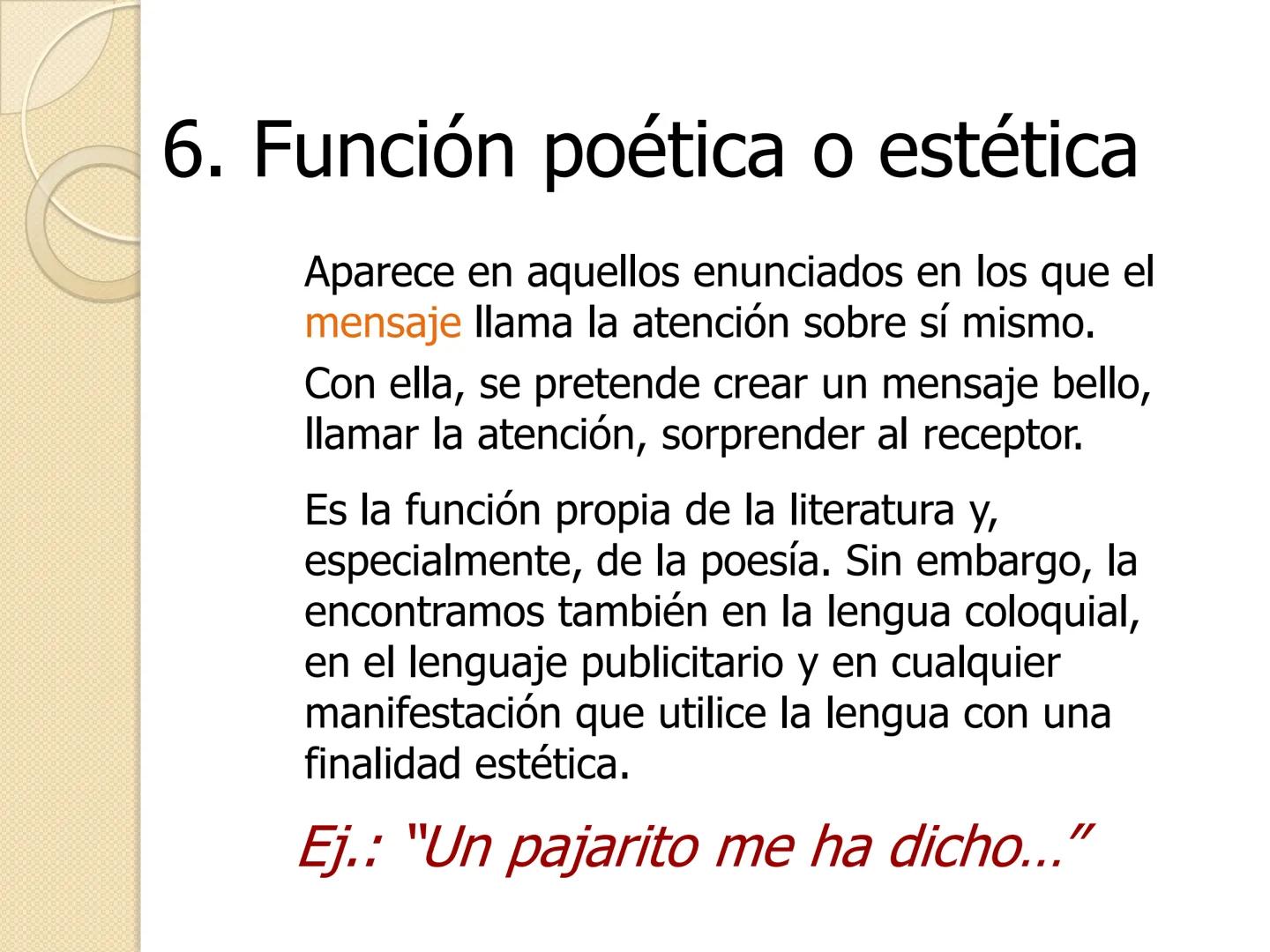 LAS FUNCIONES
DEL LENGUAJE 1. Función representativa o referencial
Aparece en los mensajes que informan
sobre el referente o realidad.
El ob