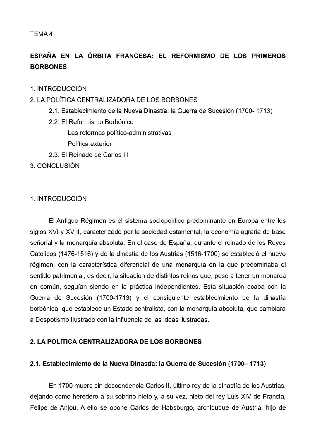 TEMA 4
ESPAÑA EN LA ORBITA FRANCESA: EL REFORMISMO DE LOS PRIMEROS
BORBONES
1. INTRODUCCIÓN
2. LA POLÍTICA CENTRALIZADORA DE LOS BORBONES
