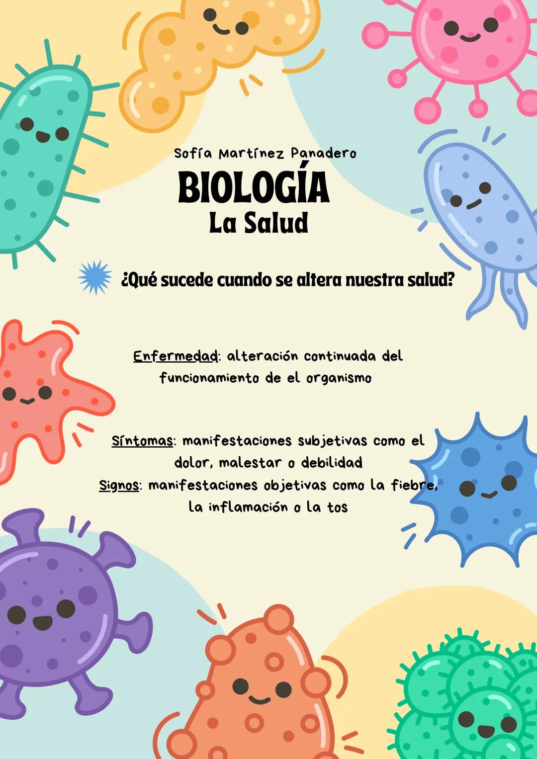 Sofía Martínez Panadero
BIOLOGÍA
La Salud Sofía Martínez Panadero
# BIOLOGÍA
## La Salud
* Índice
1. ¿Qué es la salud?
2. ¿Qué sucede c