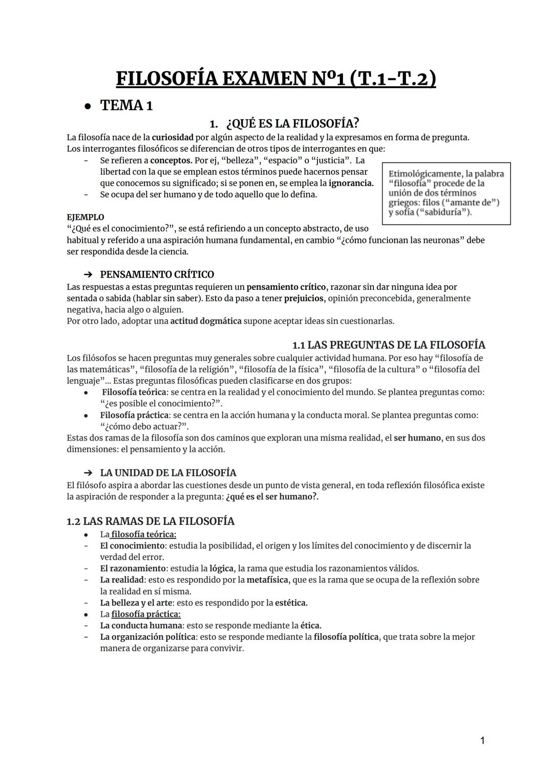 FILOSOFÍA EXAMEN Nº1 (T.1-T.2)
• TEMA 1
1. ¿QUÉ ES LA FILOSOFÍA?
La filosofía nace de la curiosidad por algún aspecto de la realidad y la ex