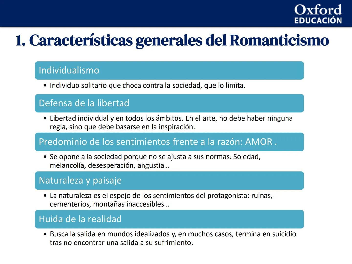 Oxford
EDUCACIÓN
UNIDAD 2. El Romanticismo (I)
1
Características generales del Romanticismo
2
La poesía romántica
3 José de Espronceda
4 Gus