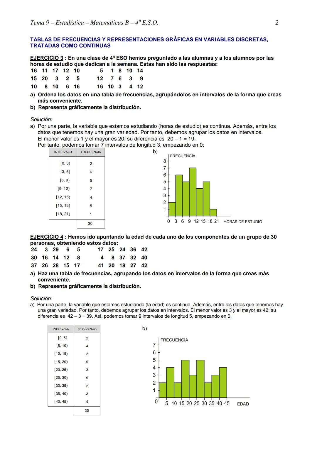Tema 9-Estadística - Matemáticas B-4º E.S.O.
TEMA 9 - ESTADÍSTICA
TABLAS DE FRECUENCIAS Y REPRESENTACIONES GRÁFICAS EN VARIABLES DISCRETAS