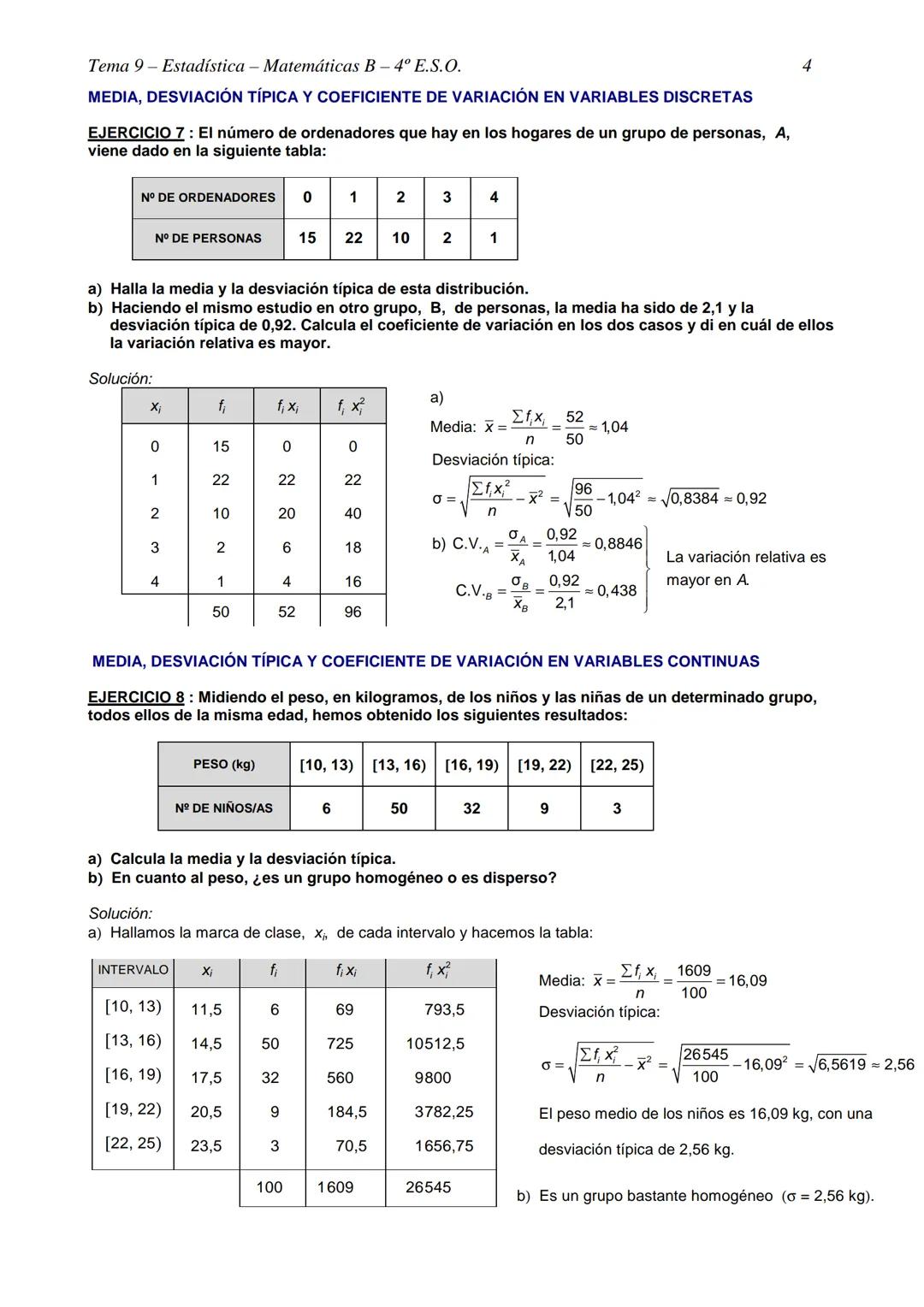 Tema 9-Estadística - Matemáticas B-4º E.S.O.
TEMA 9 - ESTADÍSTICA
TABLAS DE FRECUENCIAS Y REPRESENTACIONES GRÁFICAS EN VARIABLES DISCRETAS